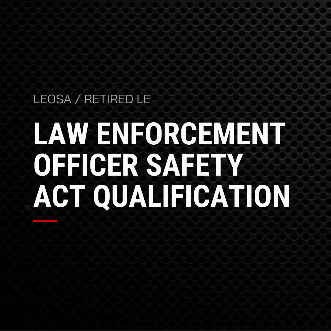 Law Enforcement Officer Safety Act Qualification
